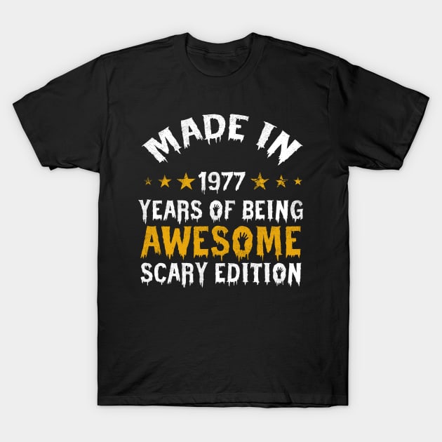 made in 1977 years of being limited edition T-Shirt by yalp.play